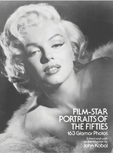 Film-Star Portraits of the Fifties: 163 Glamor Photos