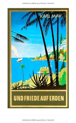 Gesammelte Werke, Bd.30, Und Friede auf Erden: Reiseerzählung, Band 30 der Gesammelten Werke