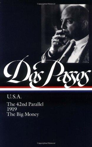 John Dos Passos: USA: The 42nd Parallel / 1919 / the Big Money (Library of America)