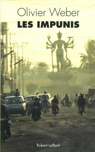 Les impunis : Cambodge : un voyage dans la banalité du mal