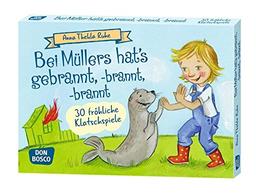 Bei Müllers hat's gebrannt, -brannt, -brannt: 30 fröhliche Klatschspiele (Spielen - Lernen Freude haben. 30 tolle Ideen für Kindergruppenauf DIN A5-Karten)