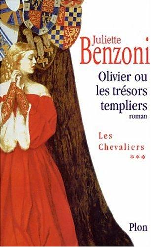 Les chevaliers. Vol. 3. Olivier ou Les trésors templiers