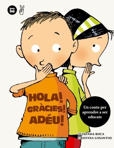 Hola! gràcies! adéu! (Primers Lectors)