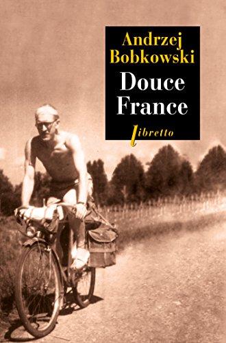 Douce France : en guerre et en paix. Vol. 1. Journal, été 1940