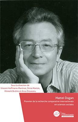 Mattei Dogan. Pionnier de la recherche comparative internationale en sciences sociales