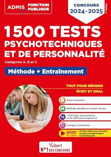 1.500 tests psychotechniques et de personnalité : catégories A, B et C, méthode + entraînement : concours 2024-2025