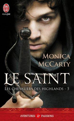 Les chevaliers des Highlands. Vol. 5. Le saint