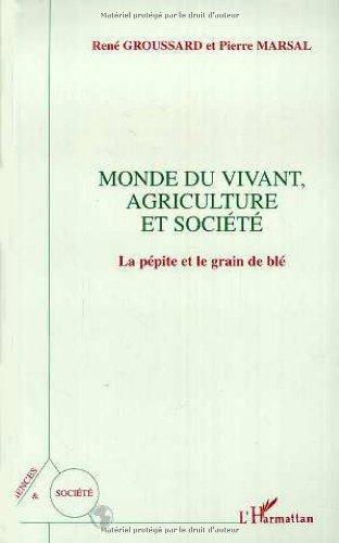 Monde du vivant, agriculture et société : la pépite et le grain de blé