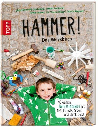 Hammer!: Das Werkbuch