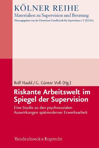 Die Krise der Leistungsgesellschaft im Spiegel der Supervision: Eine Studie zu den psychosozialen Auswirkungen spätmoderner Erwerbsarbeit (Kolner Reihe - Materialien Zu Supervision Und Beratungkolner)