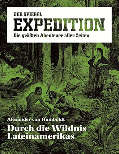 SPIEGEL EXPEDITION 1/2018: Alexander von Humboldt