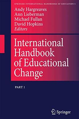 International Handbook of Educational Change: Part Two (Springer International Handbooks of Education, 5, Band 5)