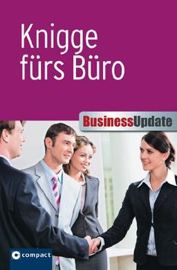 Business Update. Knigge fürs Büro