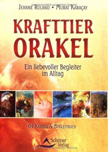 Das Krafttier-Orakel: Ein liebevoller Begleiter im Alltag