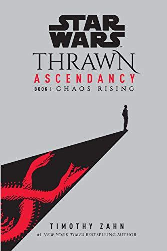 Star Wars: Thrawn Ascendancy (Book I: Chaos Rising) (Star Wars: The Ascendancy Trilogy, Band 1)