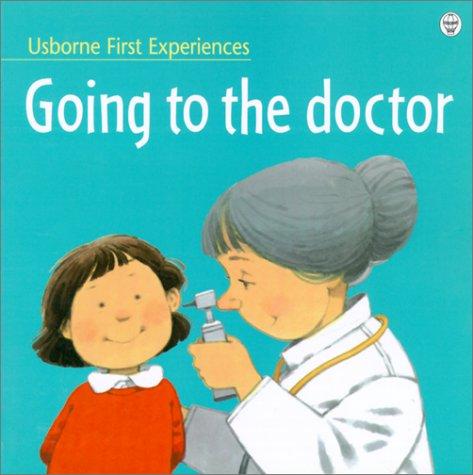 Going to the Doctor (Usborne First Experiences)