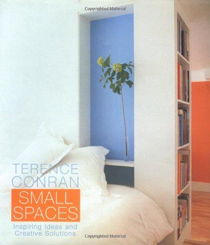 Terence Conran Small Spaces: Inspiring Ideas and Creative Solutions