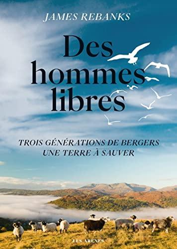 Des hommes libres : une terre, trois générations