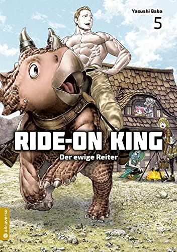 Ride-On King 05: Der ewige Reiter