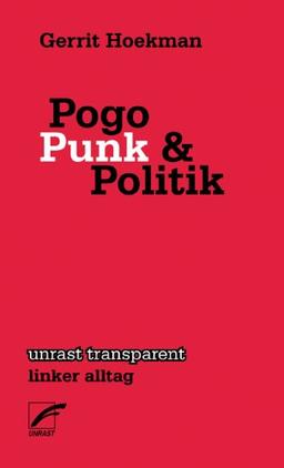 Pogo, Punk und Politik (transparent - linker alltag)