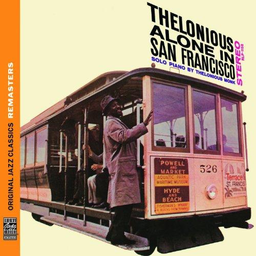 Original Jazz Classics Remasters: Thelonious Alone In San Francisco