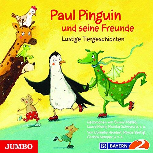 Paul Pinguin und seine Freunde: Lustige Tiergeschichten