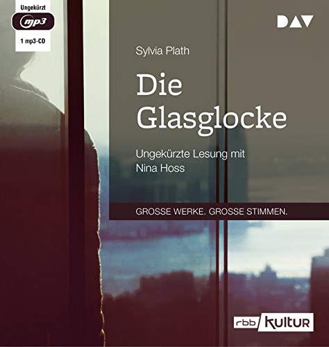 Die Glasglocke: Ungekürzte Lesung mit Nina Hoss (1 mp3-CD): Ungekrzte Lesung mit Nina Hoss (1 mp3-CD)