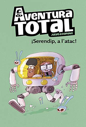 Serendip a l'atac! (Serie Aventura Total) (Primeres lectures)