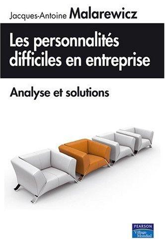 Les personnalités difficiles en entreprise : analyse et solutions