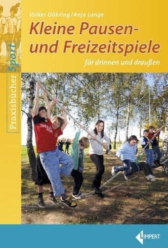 Kleine Pausen- und Freizeitspiele: für drinnen und draußen