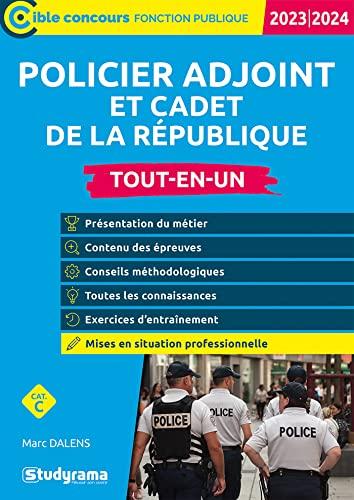 Policier adjoint et cadet de la République 2023-2024 : tout-en-un : cat. C