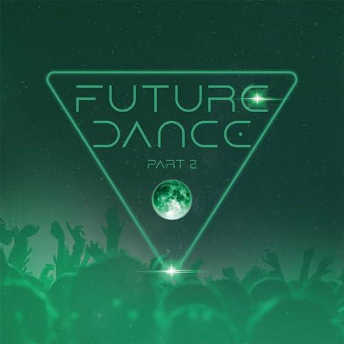 Future Dance Part 2