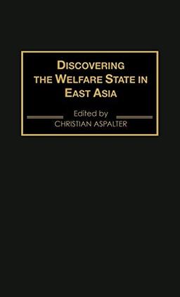 Discovering the Welfare State in East Asia