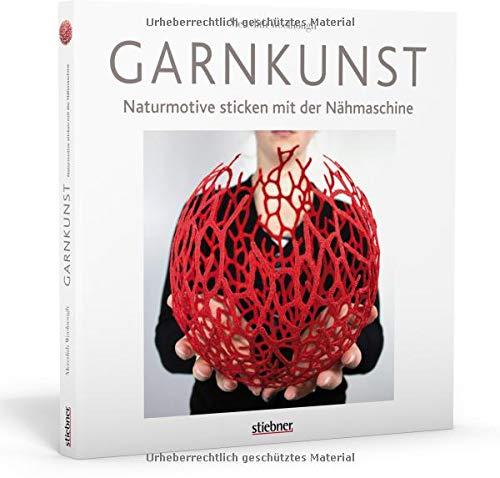 Garnkunst: Naturmotive sticken mit der Nähmaschine