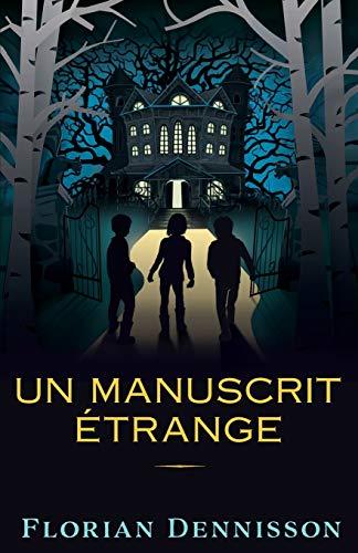 Un manuscrit étrange (Histoires étranges, Band 3)