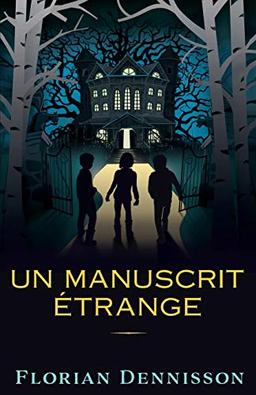 Un manuscrit étrange (Histoires étranges, Band 3)