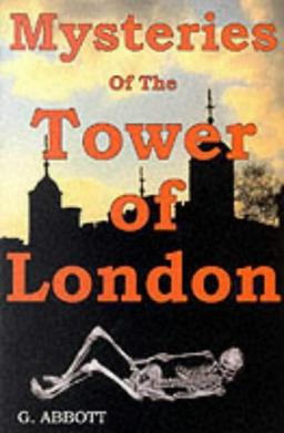 Mysteries of the Tower of London