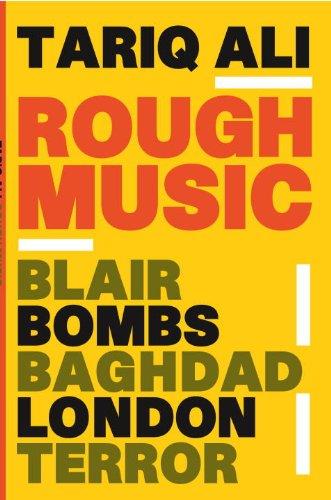 Rough Music: Blair, Bombs, Baghdad, London, Terror