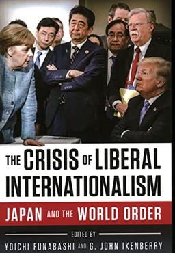 The Crisis of Liberal Internationalism: Japan and the World Order