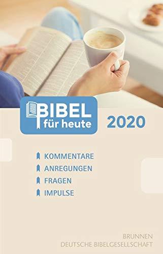 Bibel für heute 2020: Kommentare - Anregungen - Fragen - Impulse