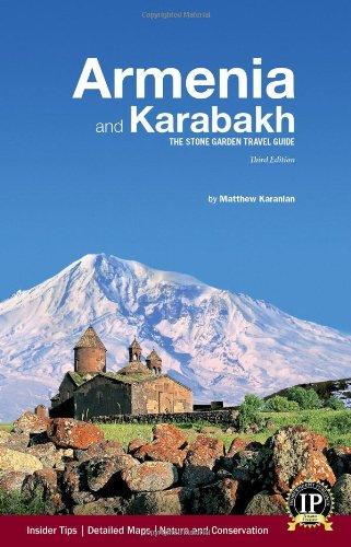 Armenia and Karabakh: The Stone Garden Travel Guide