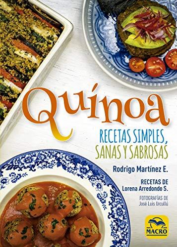 Quínoa: Recetas simples, sanas y sabrosas (Cocinar Naturalmente, Band 8)