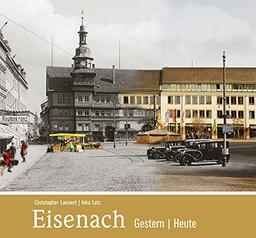 Eisenach - gestern und heute