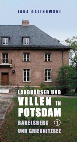 Landhäuser und Villen in Potsdam 1. Neubabelsberg und Griebnitzsee.