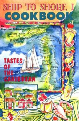 Ship to Shore I: Caribbean Charter Yacht Recipes