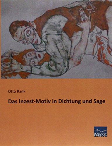 Das Inzest-Motiv in Dichtung und Sage