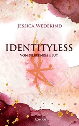 Identityless - von silbernem Blut