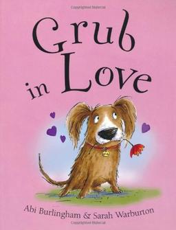 Grub in Love (Ruby and Grub)