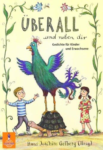 Überall und neben dir: Gedichte für Kinder und Erwachsene (Gulliver)