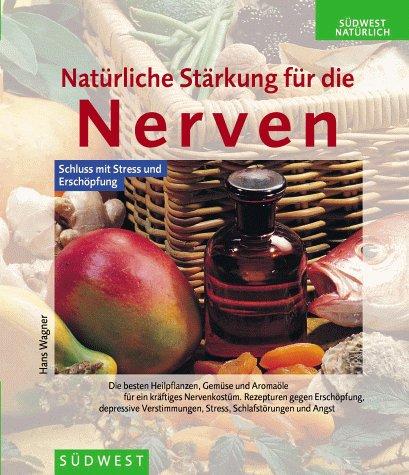 Natürliche Stärkung für die Nerven